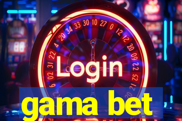 gama bet